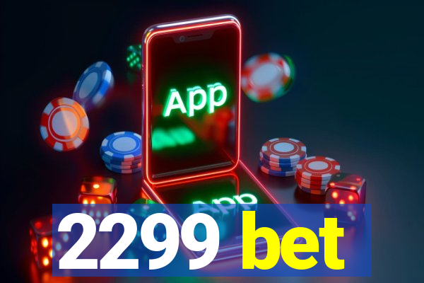 2299 bet